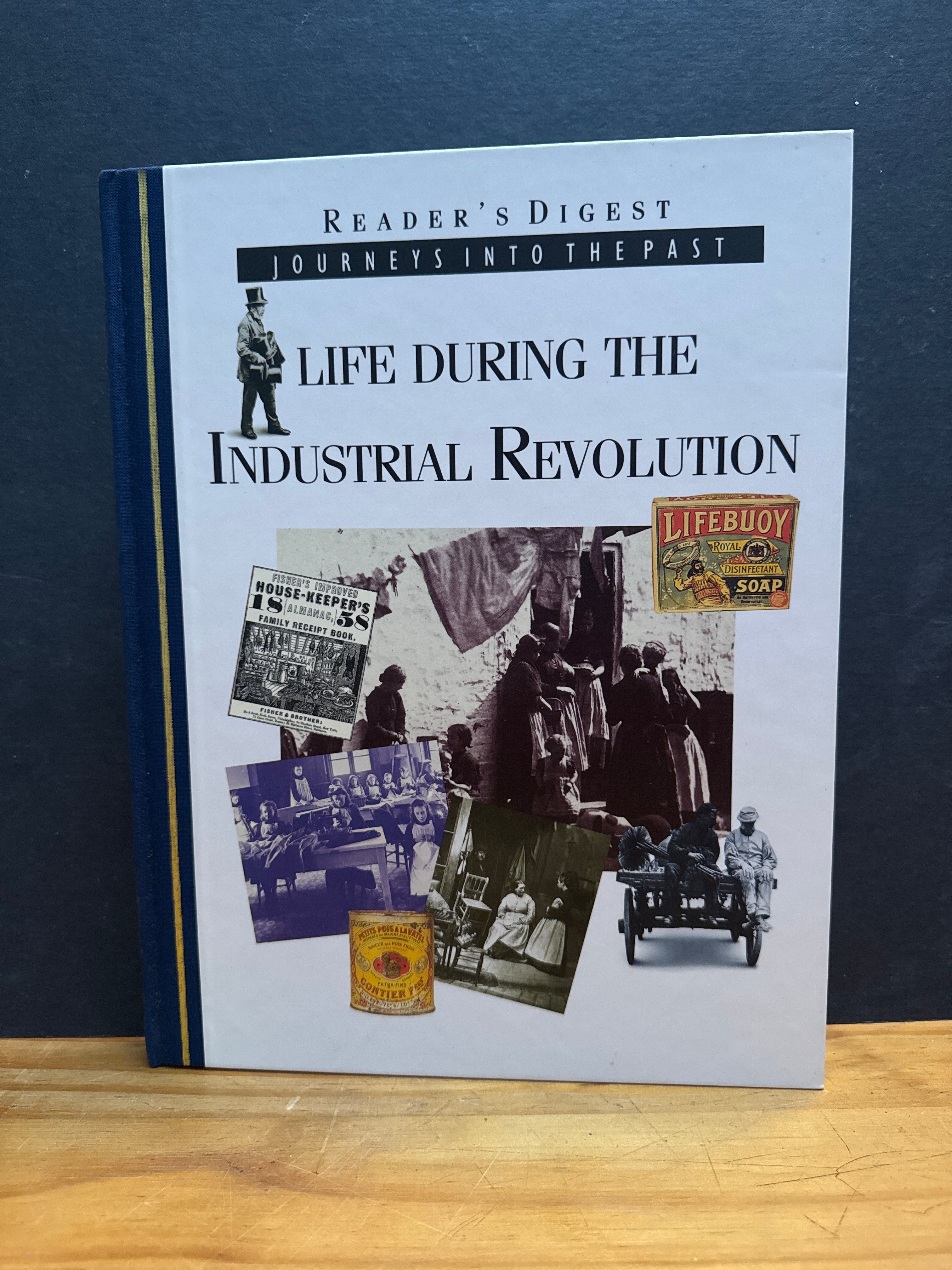 Reader’s Digest Journey into the Past, Life During The Industrial Revolution, hardcover book