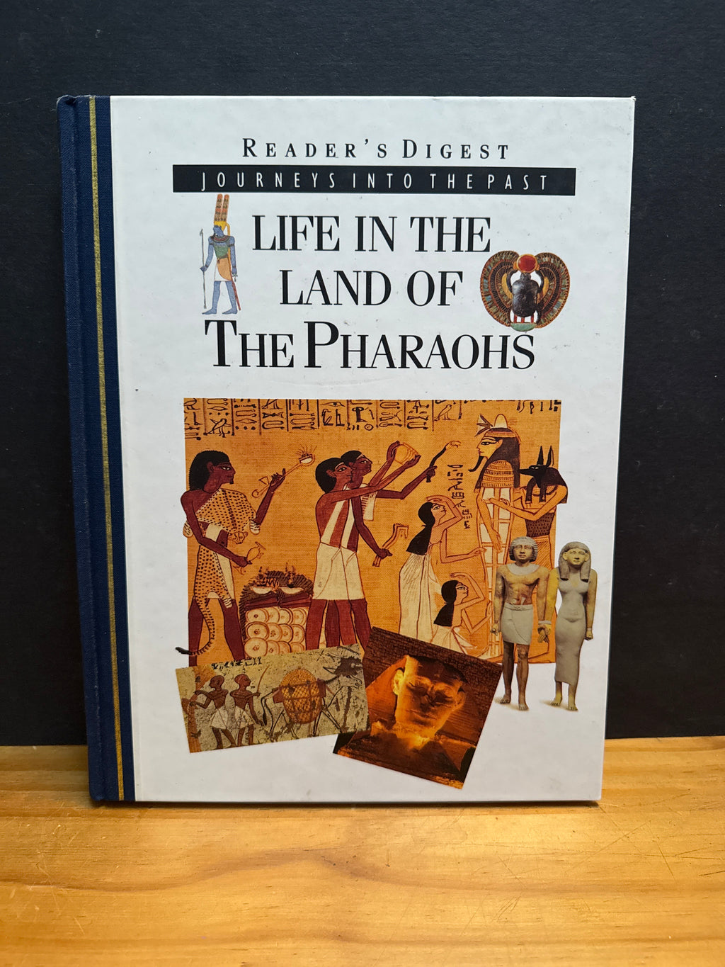 Reader’s Digest Journey into the Past, Life In The Land Of The Pharaohs, hardcover book