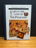 Reader’s Digest Journey into the Past, Life In The Land Of The Pharaohs, hardcover book